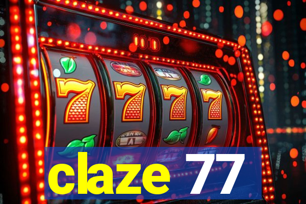 claze 77